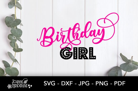 Download Birthday Girl - Cutting Files for DIY - Day Collection