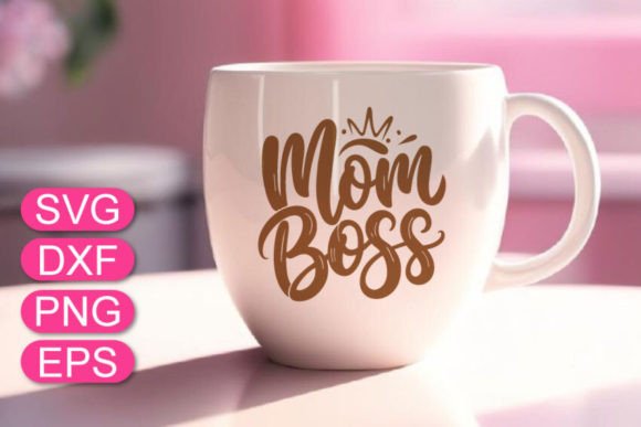Download Mom Boss SVG ,Mother's Day Gift Design - Day Collection